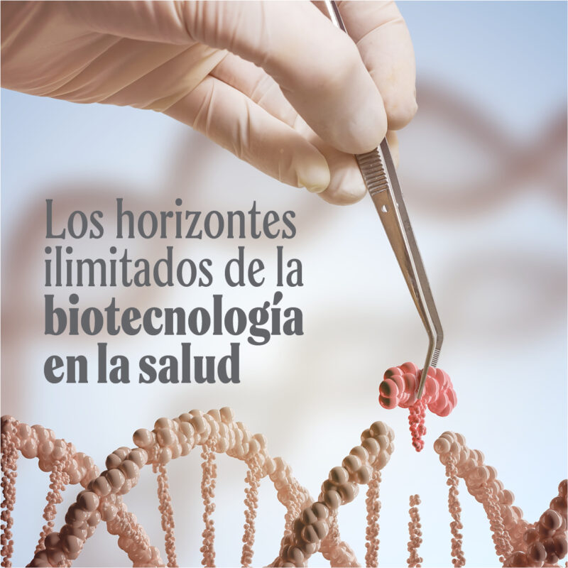 Los horizontes ilimitados de la biotecnología